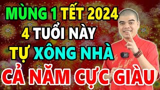 MÙNG 1 TẾT 2024 4 Con Giáp TỰ XÔNG NHÀ Đảm Bảo 100 Gia Chủ CỰC GIÀU ĐỔI ĐỜI PHÁT TÀI ĐỎ CẢ NĂM [upl. by Harmony]