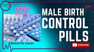 Male Birth Control Pills [upl. by Oirromed]