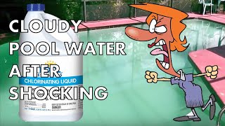 Cloudy Pool Water After Shocking  Whats Going On [upl. by Eelhsa]