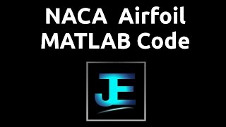 Explained NACA 4Digit Airfoil MATLAB Code Airplanes [upl. by Ollie]