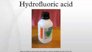 Hydrofluoric acid [upl. by Alledi]