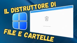 È Arrivato il DISTRUTTORE di File e Cartelle per Windows [upl. by Elehcim]