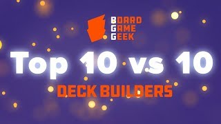 BoardGameGeek Top 10 vs 10  Deck Builders [upl. by Nosoj]