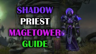 Shadow Priest  Mage Tower  Guide  Voice  Dragonflight Season 4 1027 [upl. by Valeta]