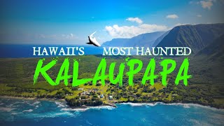 Hawaiis Most Haunted  Kalaupapa [upl. by Kenny]