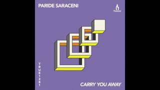 Paride Saraceni  Carry You Away  Truesoul  TRUE1281 [upl. by Banyaz]