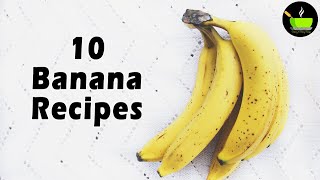 10 Banana Recipes  Ripe banana recipes  Easy banana dessert recipes  Indian Banana Recipes [upl. by Morton768]