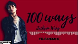 Jackson Wang  100 Ways  TCS REMIX [upl. by Beberg732]