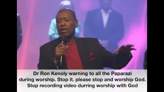 Dr Ron Kenoly warning to all the Paparazi during worship [upl. by Menell338]