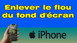 Comment enlever le flou du fond décran sur iPhone [upl. by Illil36]