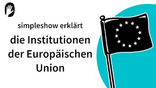 Die simpleshow erklärt die Institutionen der Europäischen Union [upl. by Astiram978]