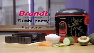 Sushi Party BRANDT – Vidéo de préparation du riz [upl. by Hgielsa]