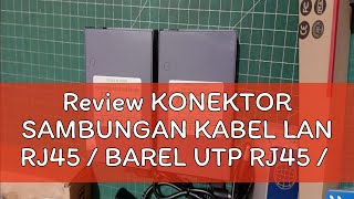 Review KONEKTOR SAMBUNGAN KABEL LAN RJ45  BAREL UTP RJ45  BARREL LAN BAGUS [upl. by Assilat]