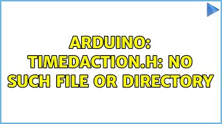 Arduino TimedActionh No such file or directory [upl. by Ivah]