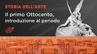 Didattica a distanza  Il primo Ottocento introduzione al periodo [upl. by Legge]