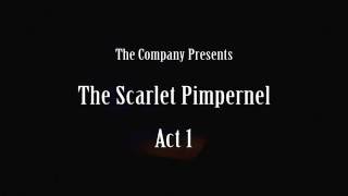 The Scarlet Pimpernel Act 1 [upl. by Adnuhsal922]