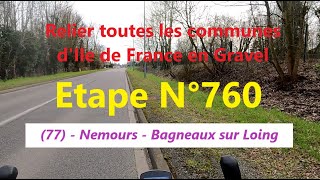 0760  77  Nemours  Bagneaux sur Loing  43 km 3077 km [upl. by Esinej887]