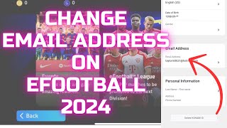 How to Change Email in eFootball Pes 2024 [upl. by Attehcram]