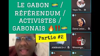 Le Gabon 🇬🇦  référendum  activistes  gabonais 🔥‼️🇬🇦 [upl. by Snebur]