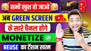 ख़ुशख़बरी🥳 अब सभी के GREEN SCREEN चैनल होंगे Monetize ✅  Green Screen Shorts Monetization [upl. by Sakovich]