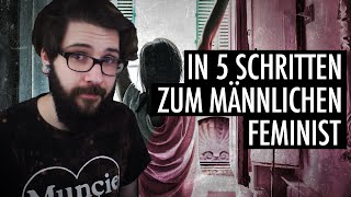 In 5 Schritten zum männlichen Feminist  Andre Teilzeit [upl. by Amilb]