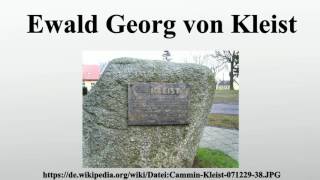 Ewald Georg von Kleist [upl. by Hotchkiss]