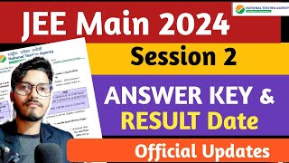 JEE Main Session 2 Answer key amp Result Date 2024  JEE Main Score Card  JEE Main Answer key Result [upl. by Tirzah]