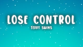 Teddy Swims  Lose Control Lyrics [upl. by Willabella]