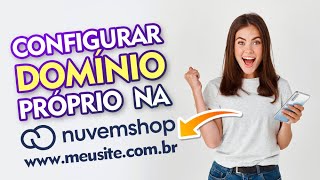 Como configurar Domínio próprio na Nuvemshop Passo a Passo [upl. by Ayotnom]