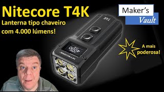 Nitecore T4K Lanterna tipo chaveiro com 4 000 lúmens Até 67h de bateria A mais poderosa [upl. by Hanikahs]