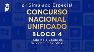 2º Simulado Especial CNU – Bloco 4 Trabalho e Saúde do Servidor – PósEdital – Correção [upl. by Murdock]