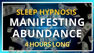 Sleep Hypnosis Manifesting Abundance amp Money  4 HOURS [upl. by Liatnahs]