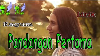 Pandangan Pertama  Lirik   Kagum [upl. by Ybreh]