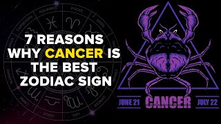 7 Reasons Why Cancer Is The Best Zodiac Sign [upl. by Ardnoed]