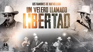 Un Velero Llamado Libertad  Los Ramones De Nuevo León [upl. by Rechaba211]