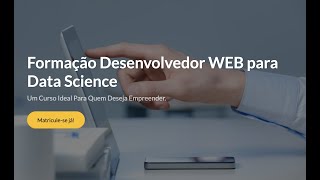 Formação Desenvolvedor Web Para Data Science [upl. by Eggleston695]