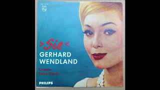 Gerhard Wendland Sie Single 1959 [upl. by Zita]