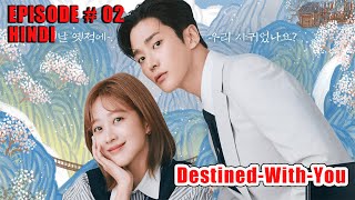 Destined With You Episode 02  Hindi Dubbed  Korean drama  Full Episode [upl. by Milka]