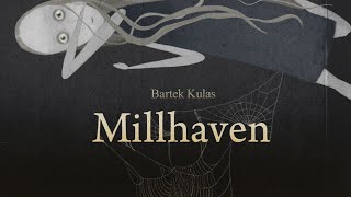 MILLHAVEN  Bartek Kulas  Kasia Groniec [upl. by Ailbert]