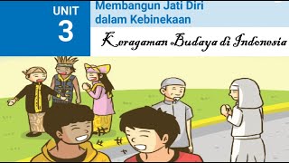 KERAGAMAN BUDAYA DI INDONESIA UNIT 3 MEMBANGUN JATI DIRI DALAM KEBINEKAAN  FASE B KELAS IV [upl. by Boutis753]