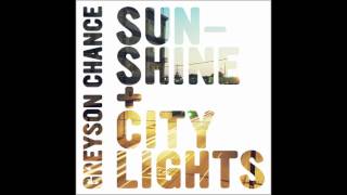 Greyson Chance  Sunshine amp City Lights [upl. by Attevad]