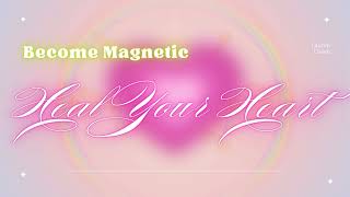 Become Magnetic amp Heal Your Heart 639hz Meditation with Affirmations [upl. by Siana911]