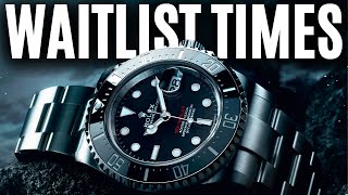 The Waitlist Duration For Top Rolex Models Unveiled [upl. by Ynahpets705]