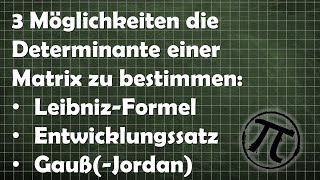 Determinante bestimmen 3 Möglichkeiten zur Berechnung [upl. by Edmead]