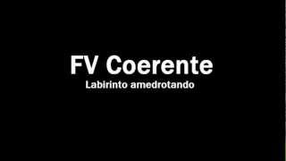 FV CoerenteLabirinto amedrontando [upl. by Eneleahs]