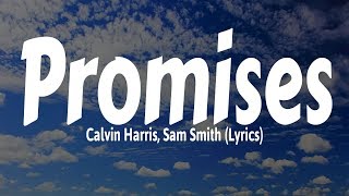 Calvin Harris Sam Smith  Promises Lyrics [upl. by Ellehcar]