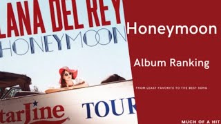 Honeymoon  Lana Del Rey  Album Ranking [upl. by Lebbie]