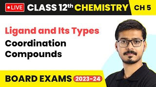 Ligand and Its Types  Coordination Compounds  Class 12 Chemistry Chapter 5  LIVE [upl. by Pigeon391]