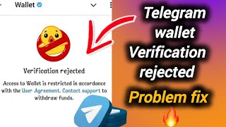 Telegram wallet verification rejected problem fixHow to solve telegram wallet verification rejected [upl. by Drawde429]