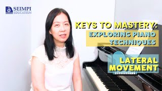 KEYS to Mastery  Exploring Piano Techniques I Lateral Movement [upl. by Letizia]